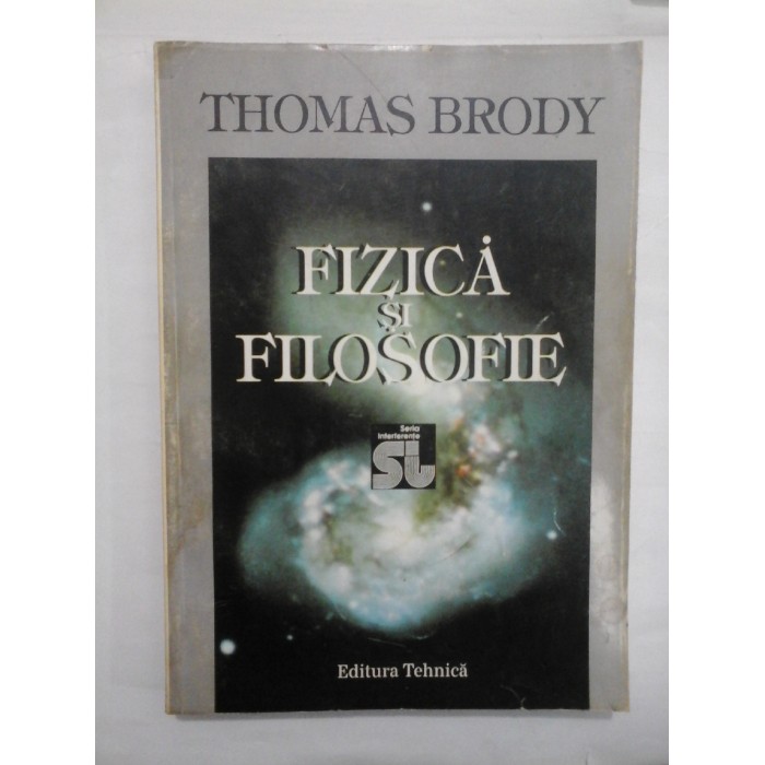 FIZICA SI FILOSOFIE  -  THOMAS BRODY